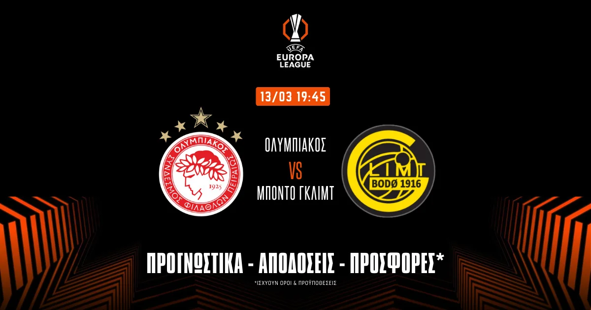 Προγνωστικά Ολυμπιακός – Μπόντο Γκλιμτ (13/03/25): Μπαίνει δυνατά και πληρώνει από νωρίς