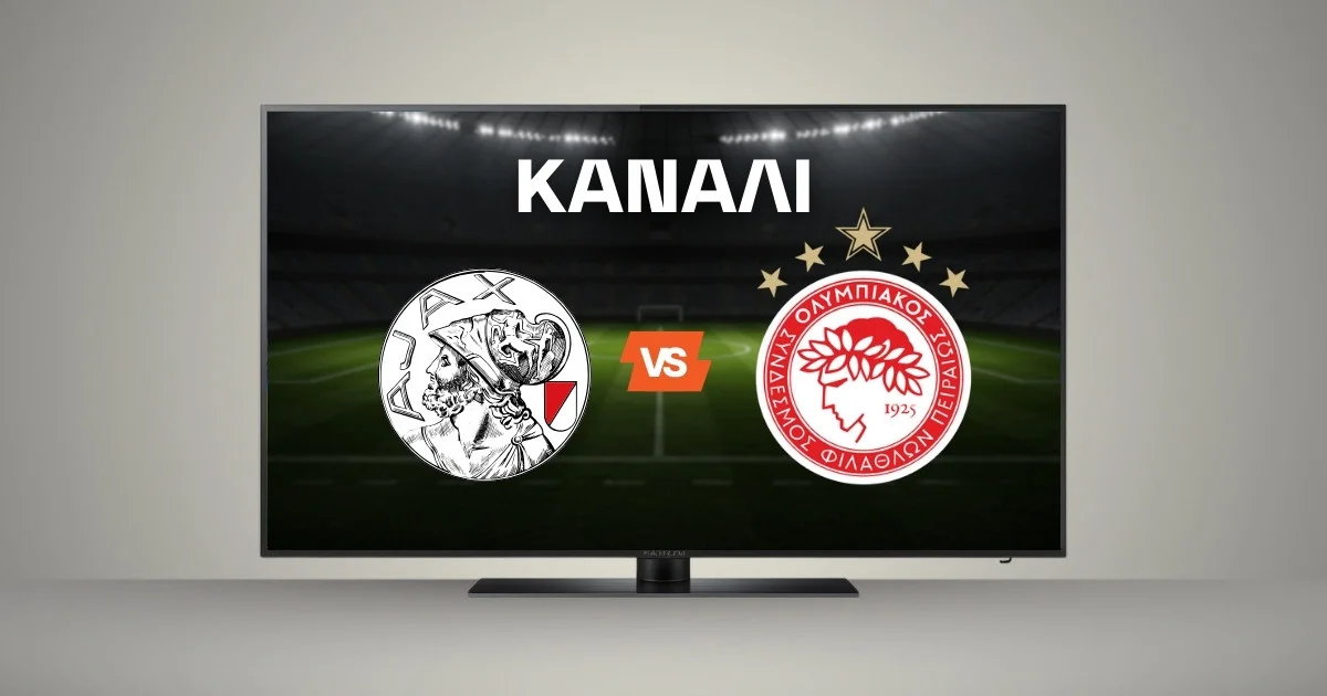 Άγιαξ – Ολυμπιακός: Κανάλι και Live Streaming*