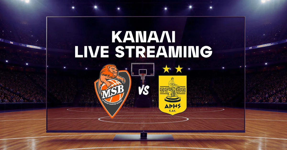 Λε Μαν – Άρης: Μετάδοση, Κανάλι και Live Streaming