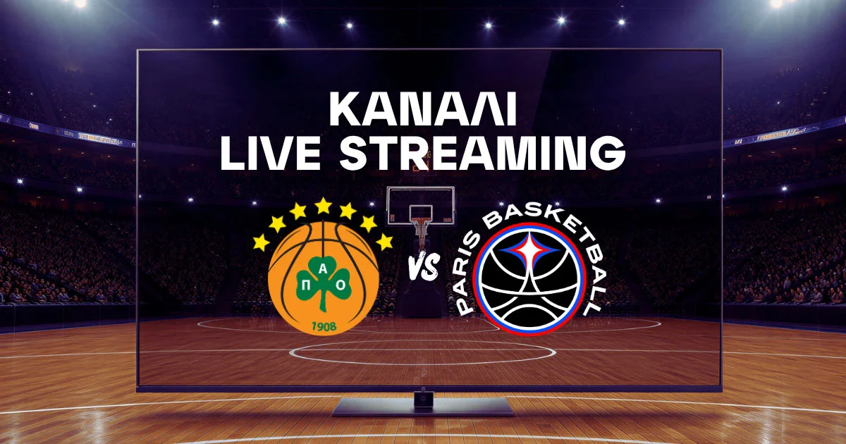 Παναθηναϊκός AKTOR – Παρί: Μετάδοση, Κανάλι και Live Streaming