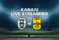 ΠΑΟΚ – Άρης: Μετάδοση, Κανάλι και Live Streaming